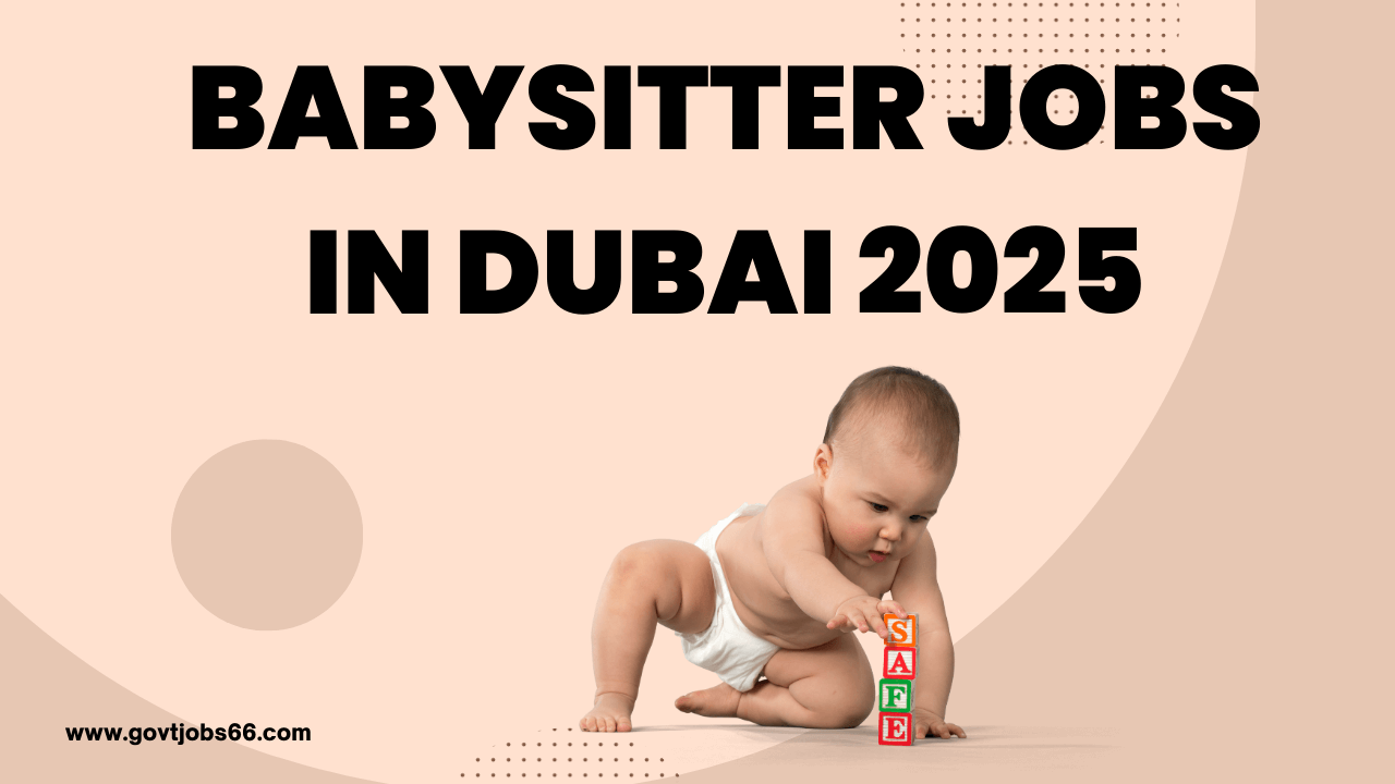 Babysitter Jobs in Dubai 2025
