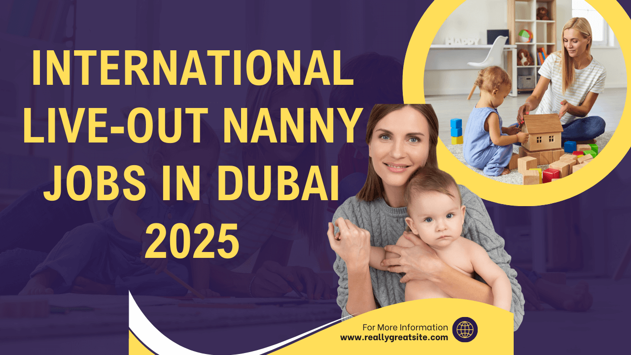 Live-Out Nanny Jobs in Dubai 2025