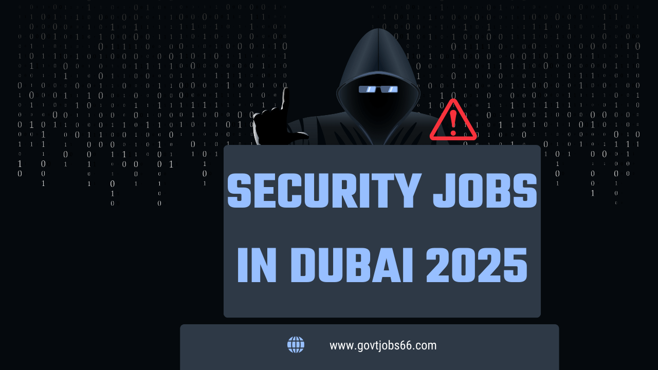 Security Jobs in Dubai 2025