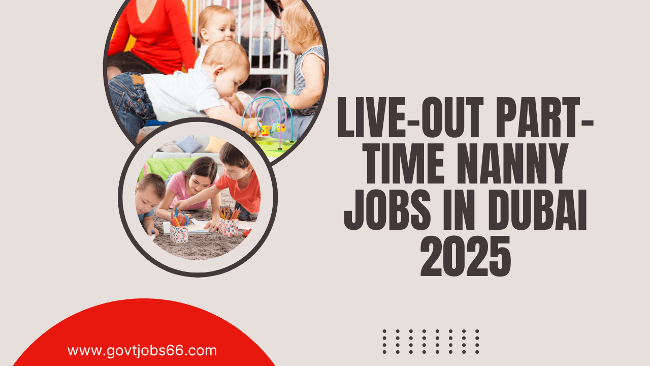 Part-Time Nanny Jobs in Dubai 2025