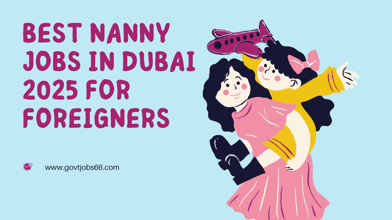 Best Nanny Jobs in Dubai 2025