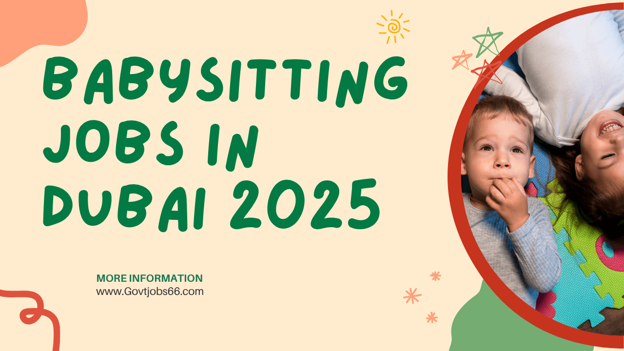 Babysitting Jobs In Dubai 2025