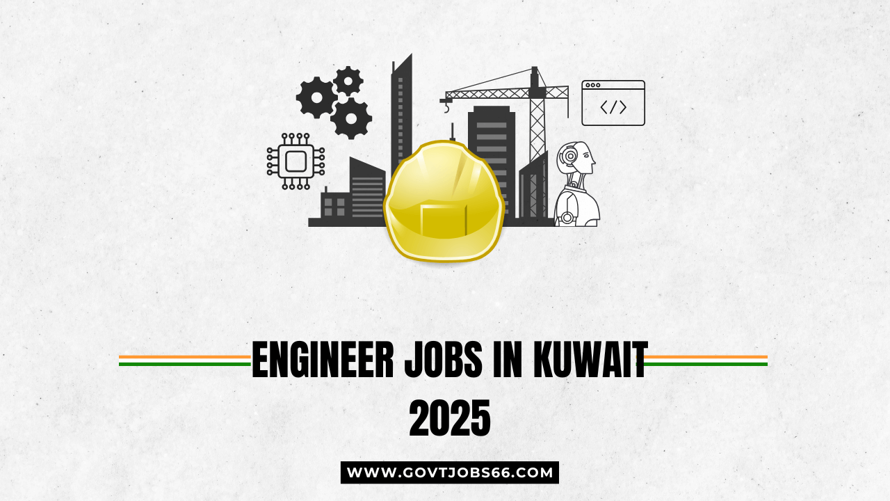 Engineer Jobs In Kuwait 2025
