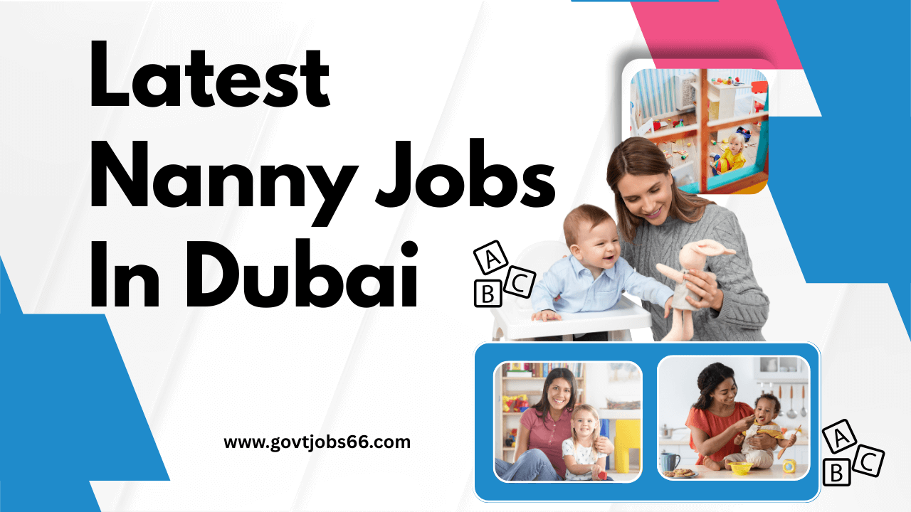 Latest Nanny Jobs In Dubai