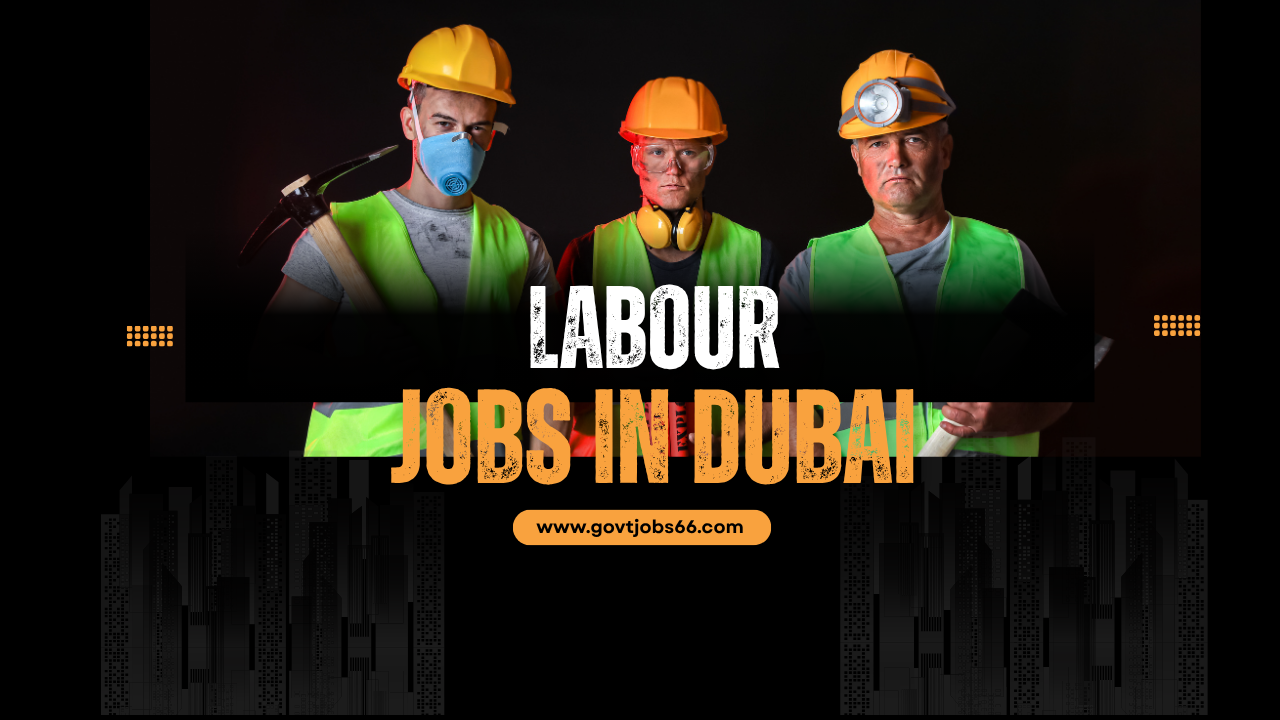 Labour Jobs In Dubai