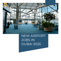New Airport Jobs In Dubai 2025