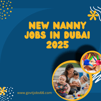 New Nanny Jobs in Dubai 2025