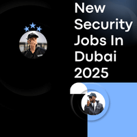 New Security Jobs In Dubai 2025